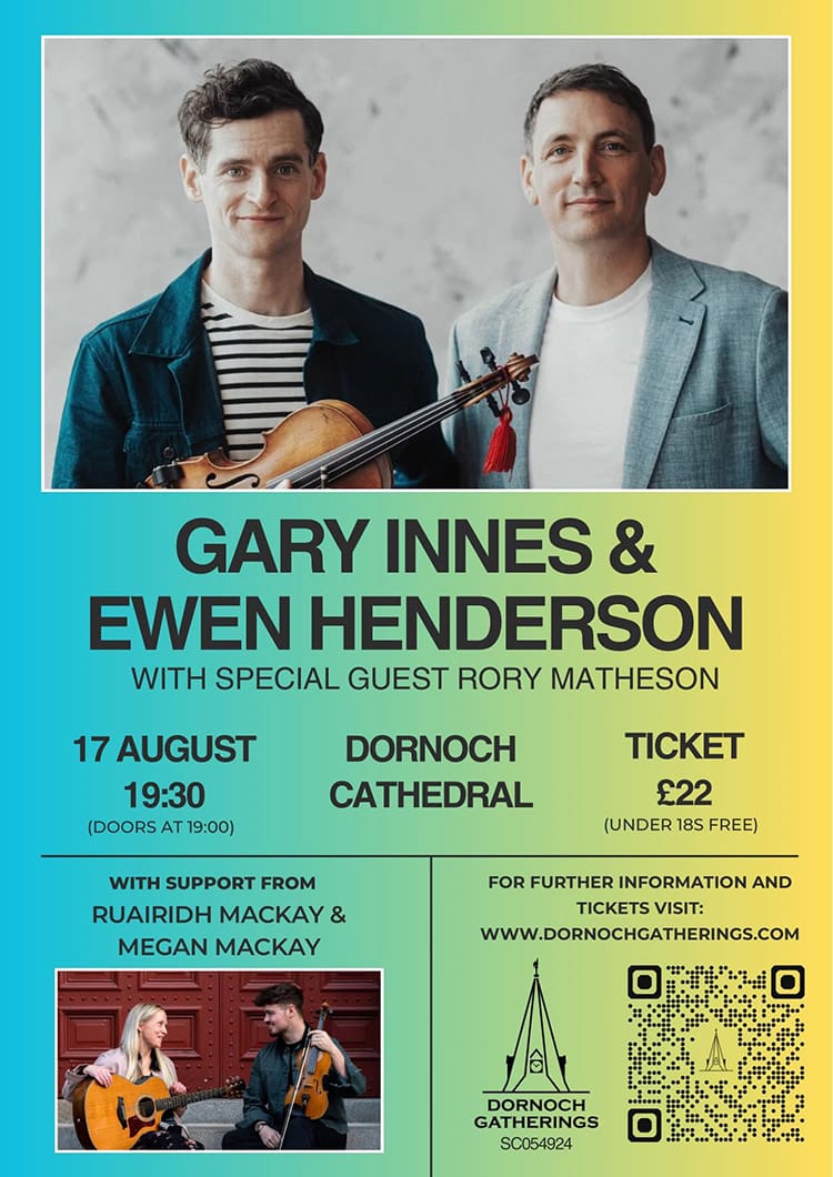 Gary Innes and Ewan Henderson Dornch Gatherings